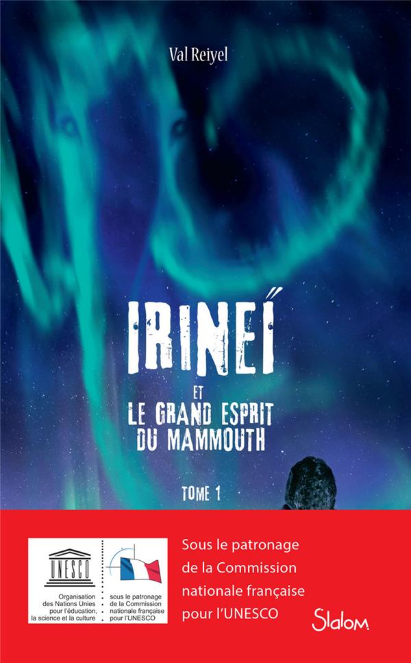 REIYEL VAL - IRINEI ET LE GRAND ESPRIT DU MAMMOUTH - TOME 1 - VOLUME 01 REIYEL VAL - IRINEI ET LE GRAND ESPRIT DU MAMMOUTH - TOME 1 - VOLUME 01